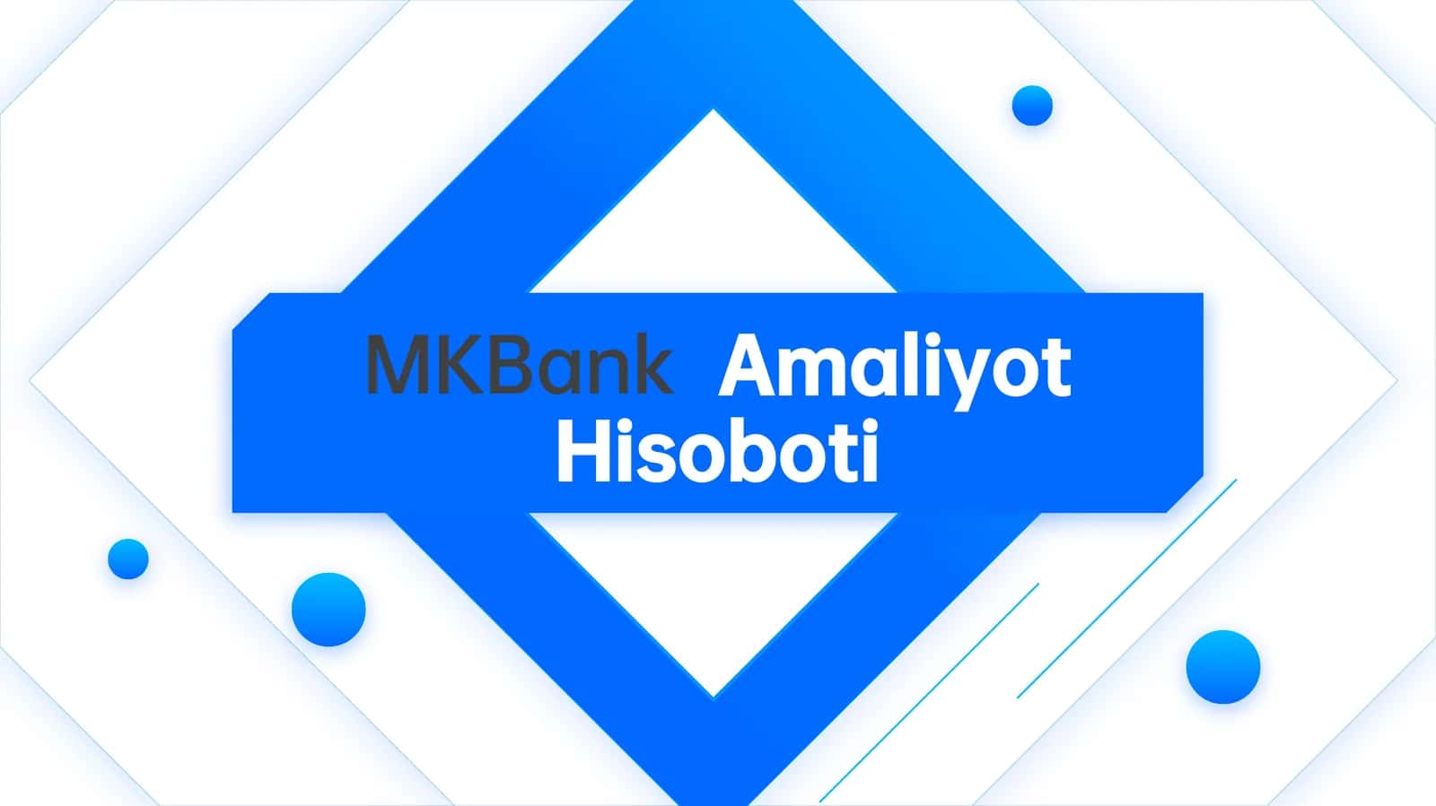 MKBank  Amaliyot Hisoboti