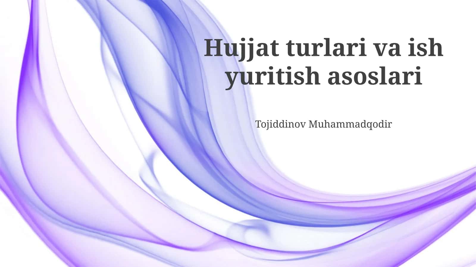 Hujjat turlari va yozuvlarni boshqarishning ahamiyati