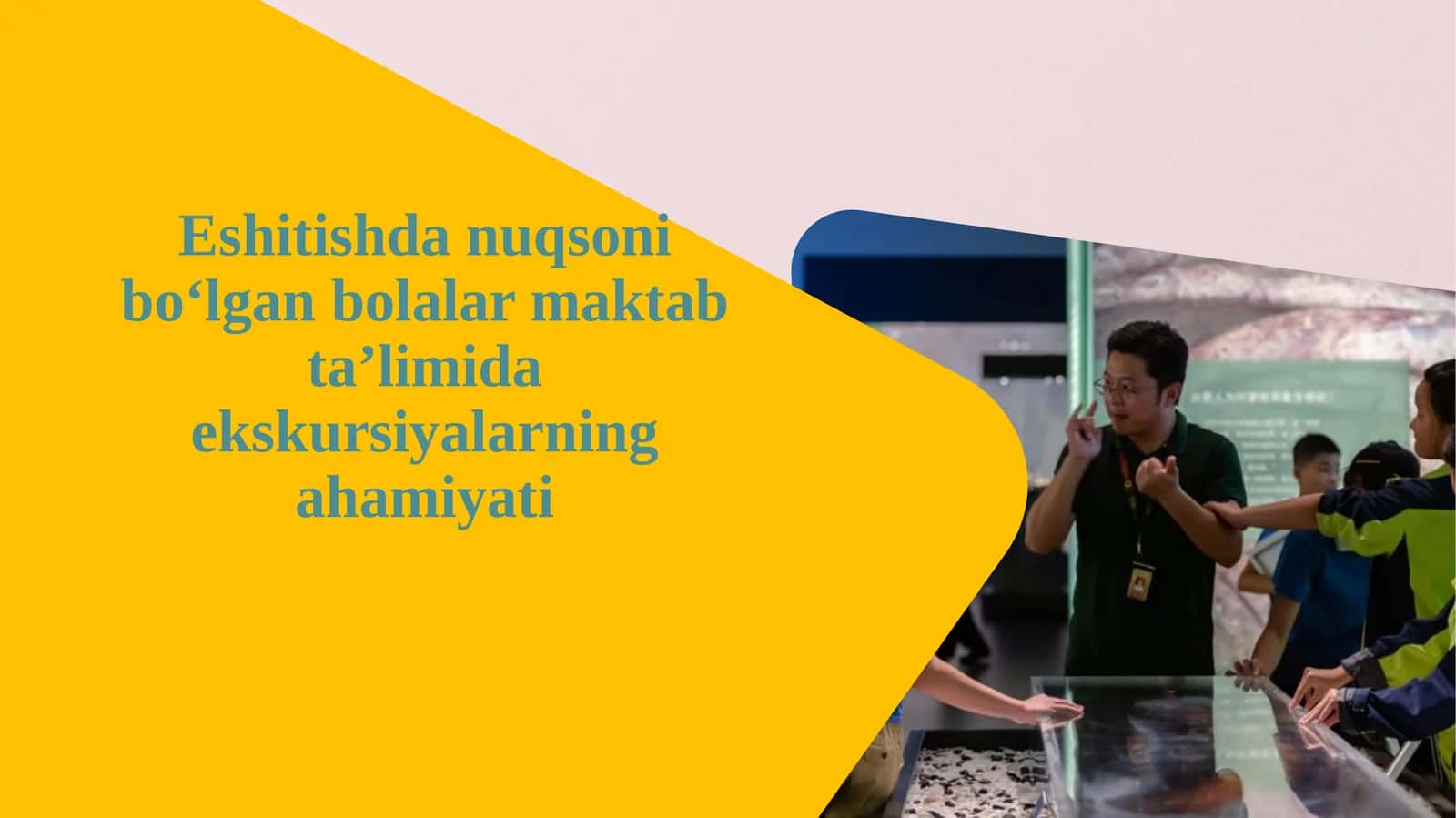 Eshitishdan uqsonib o‘lgan bollar maktab taʼlimida ekskursiyalarning ahamiyati
