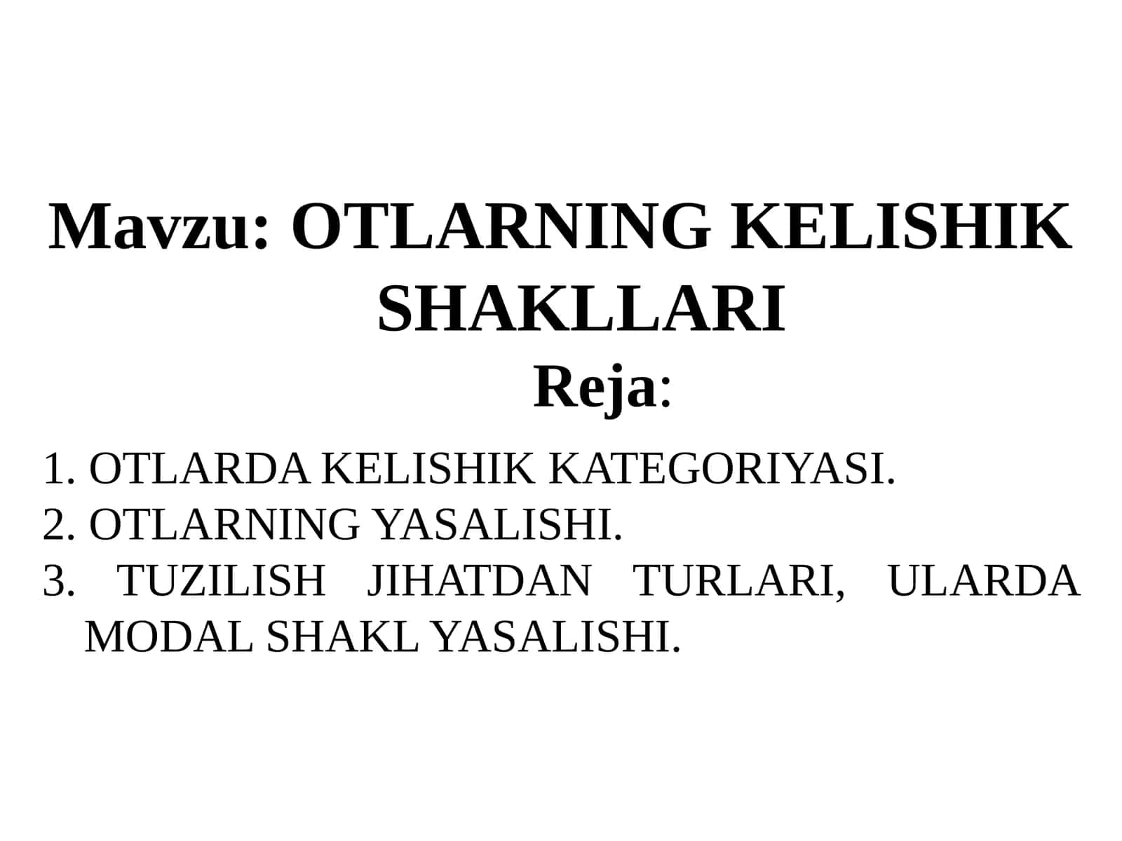 ОТLARNING KELISHIK SHAKLLARI
