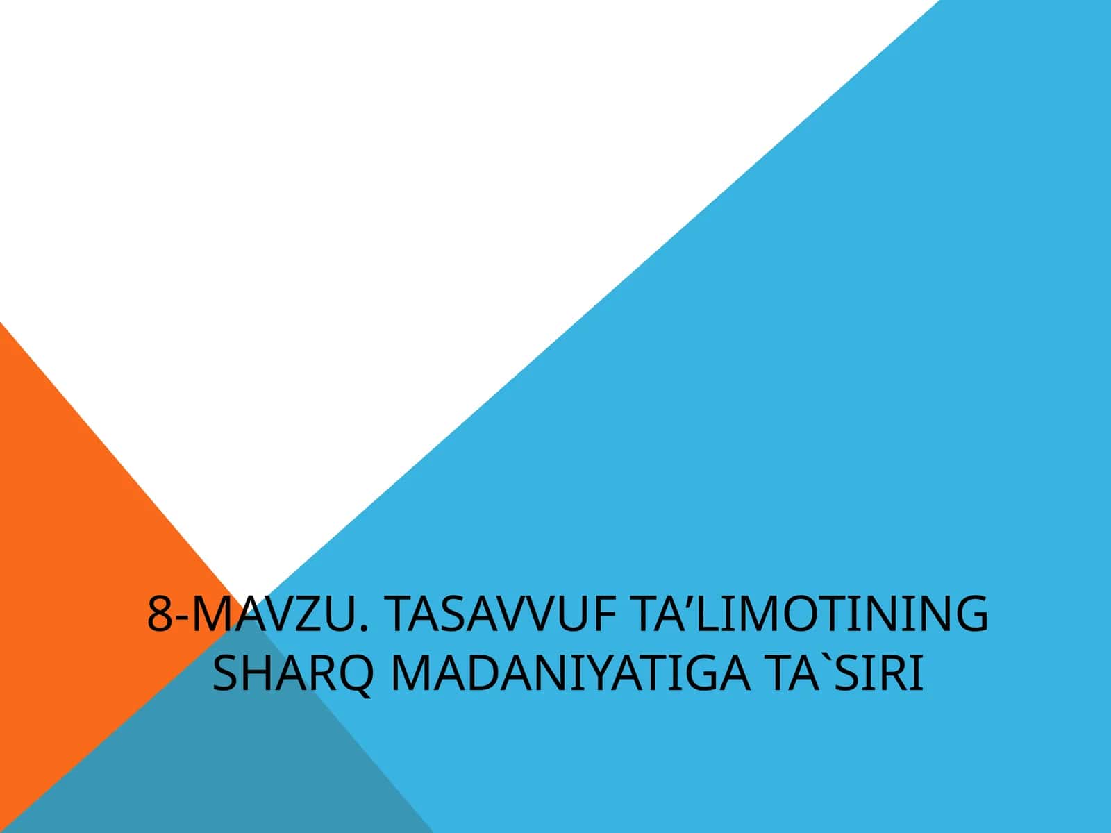 Tasavvuf taʼlimotining Sharq madaniyatiga ta`siri