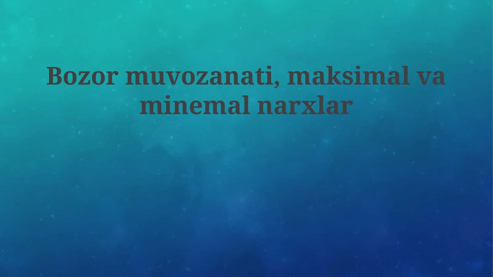 Bozormuvozanati,maksimalvaminemalnarxlar