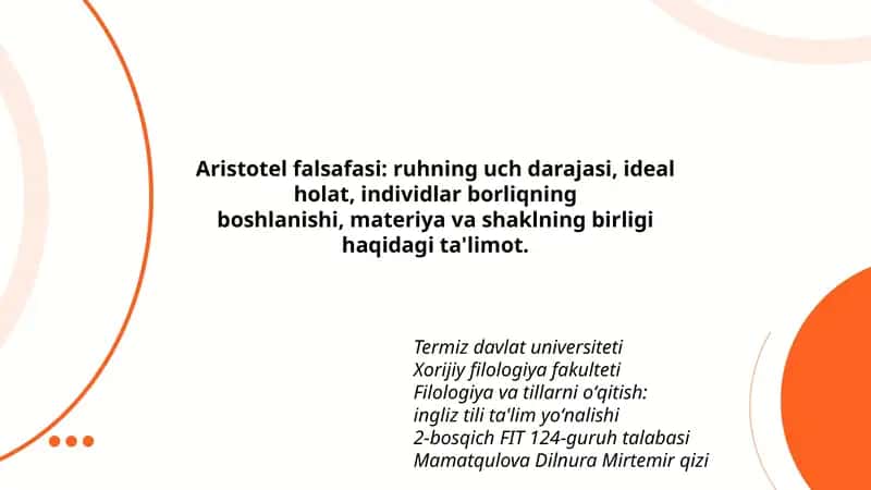 Aristotel falsafasi: ruhning uch darajasi, ideal holat, individlar borliqning boshlanishi, materiya va shaklning birligi haqidagi ta'limot