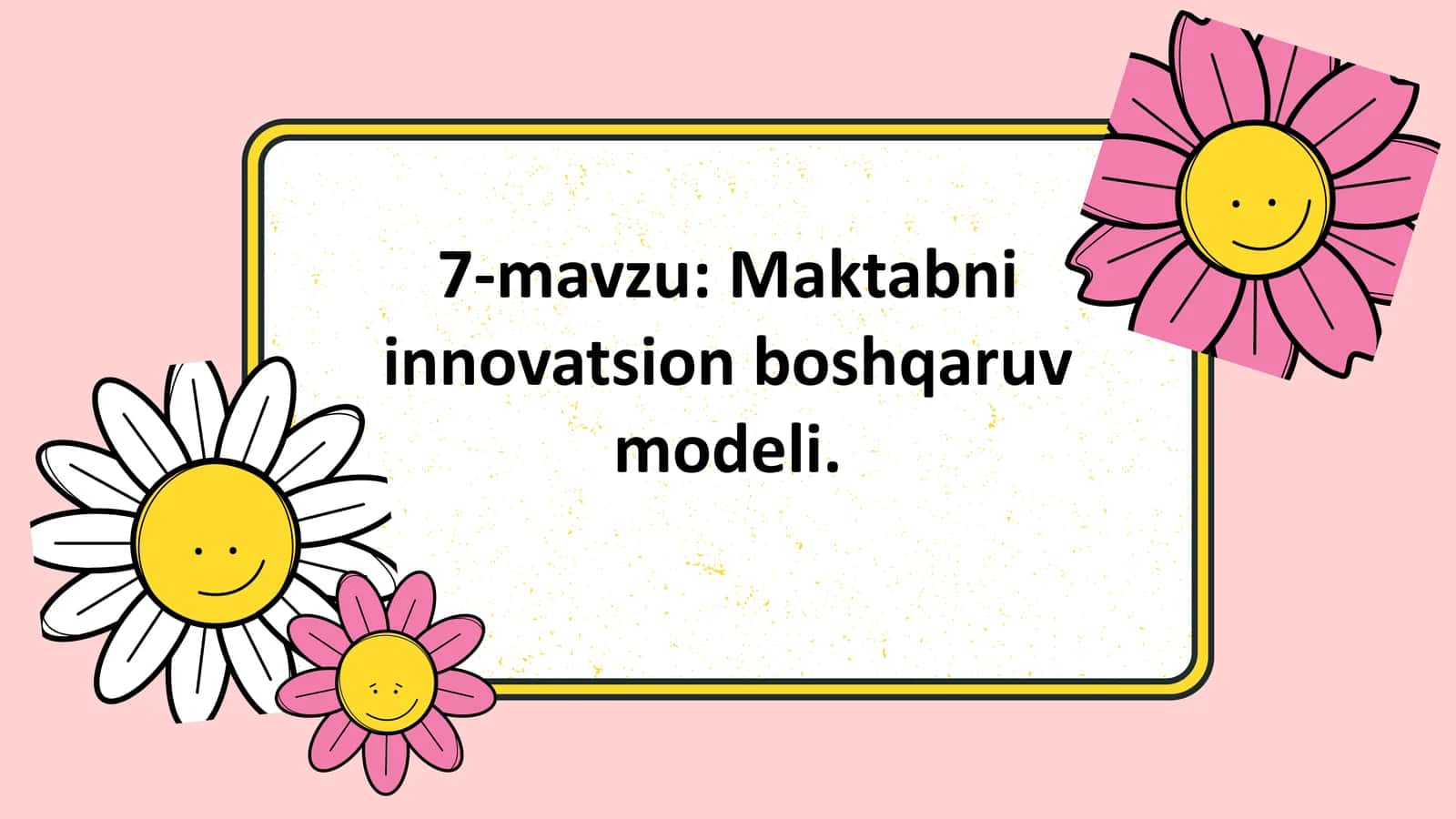 Maktabni innovatsion boshqaruv modeli