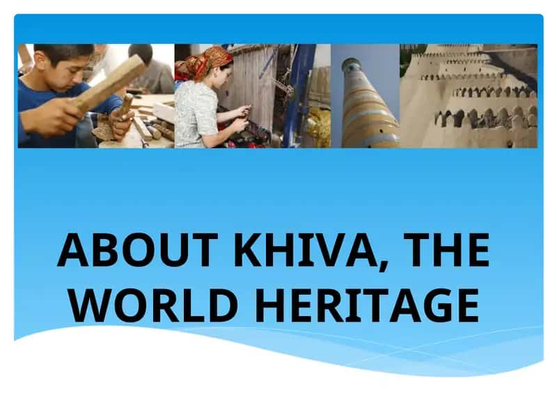 Khiva, The World Heritage