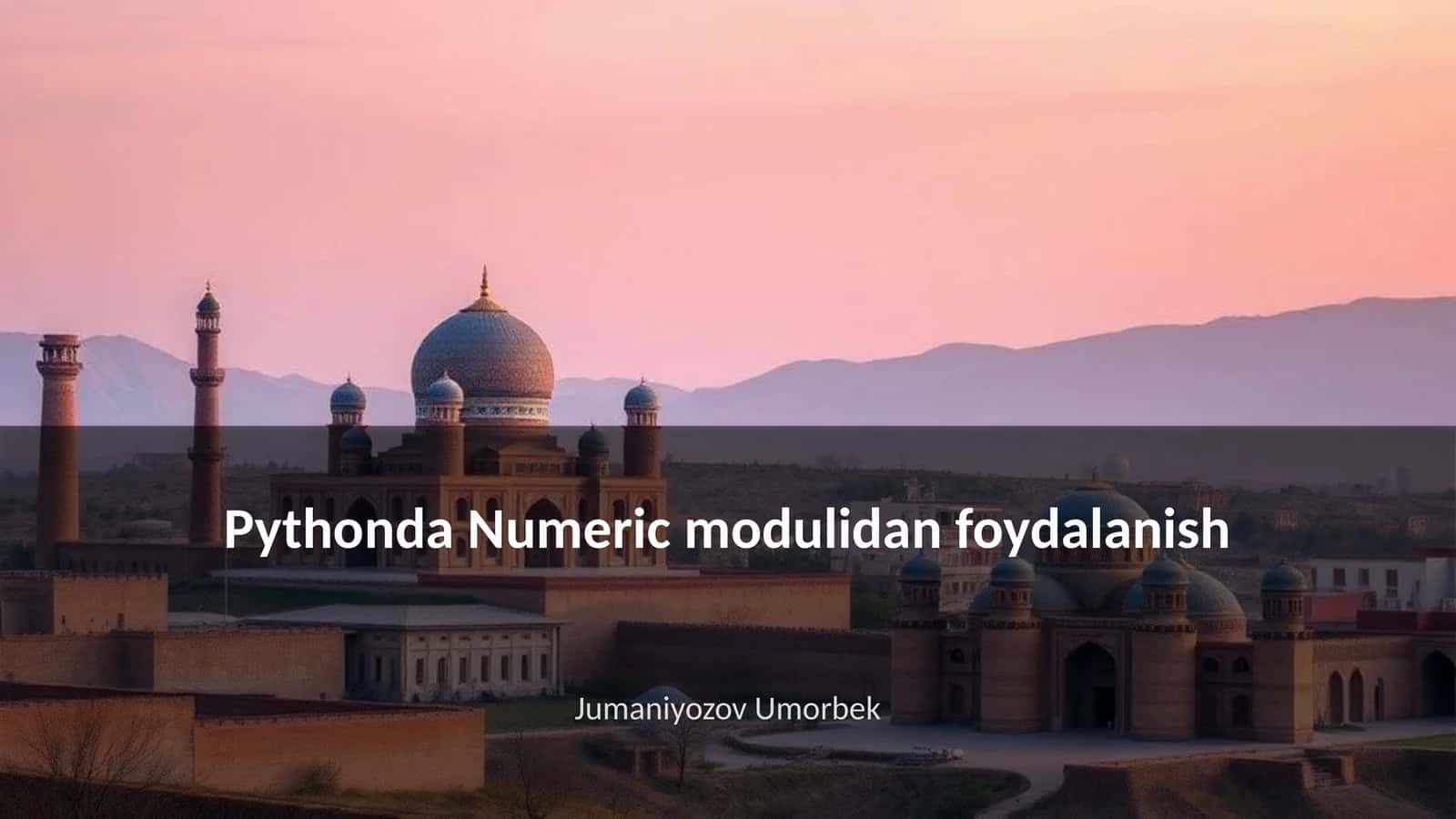 Pythonda Numeric modulidan foydalanish