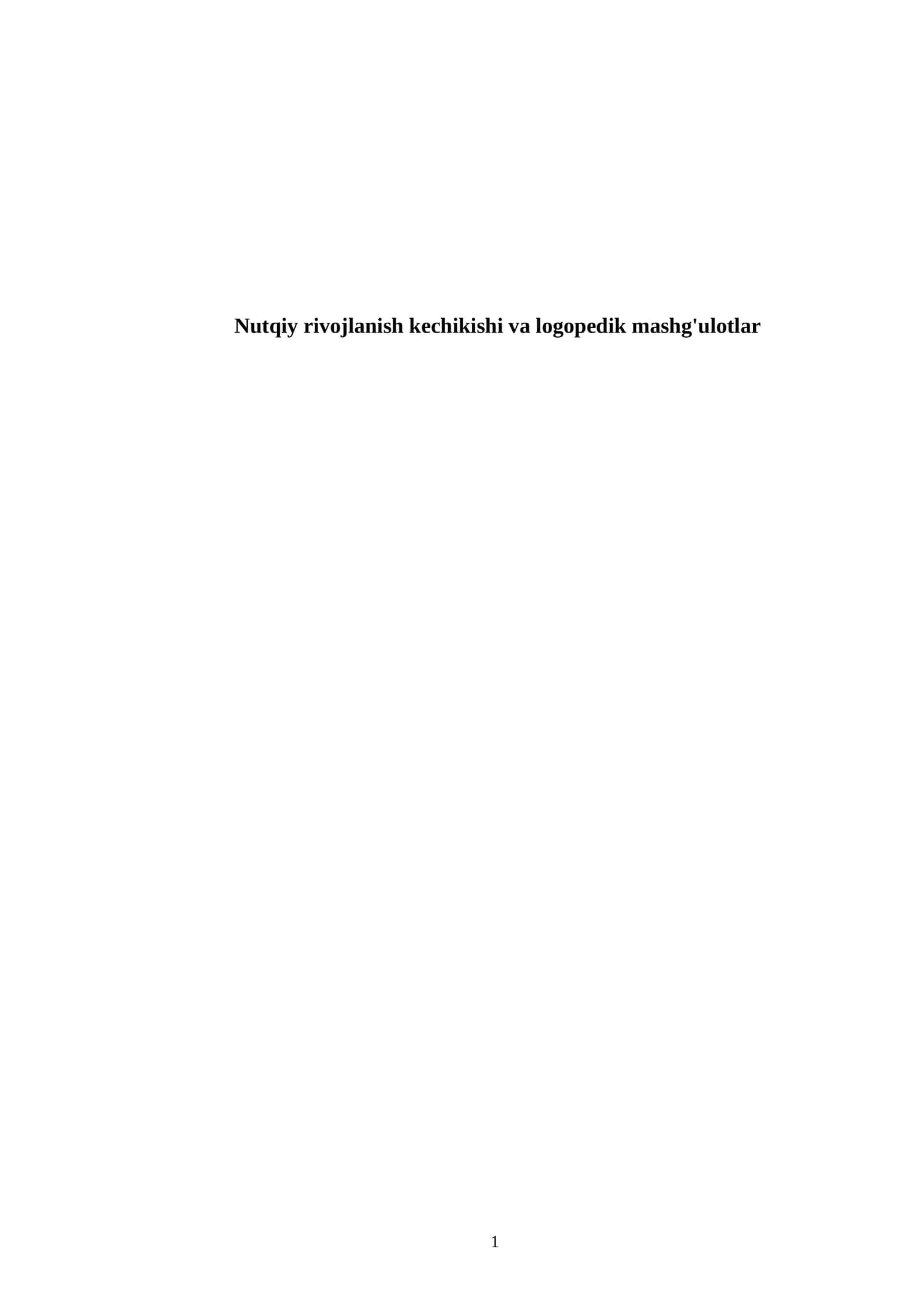 Nutqiy rivojlanish kechikishi va logopedik mashg'ulotlar