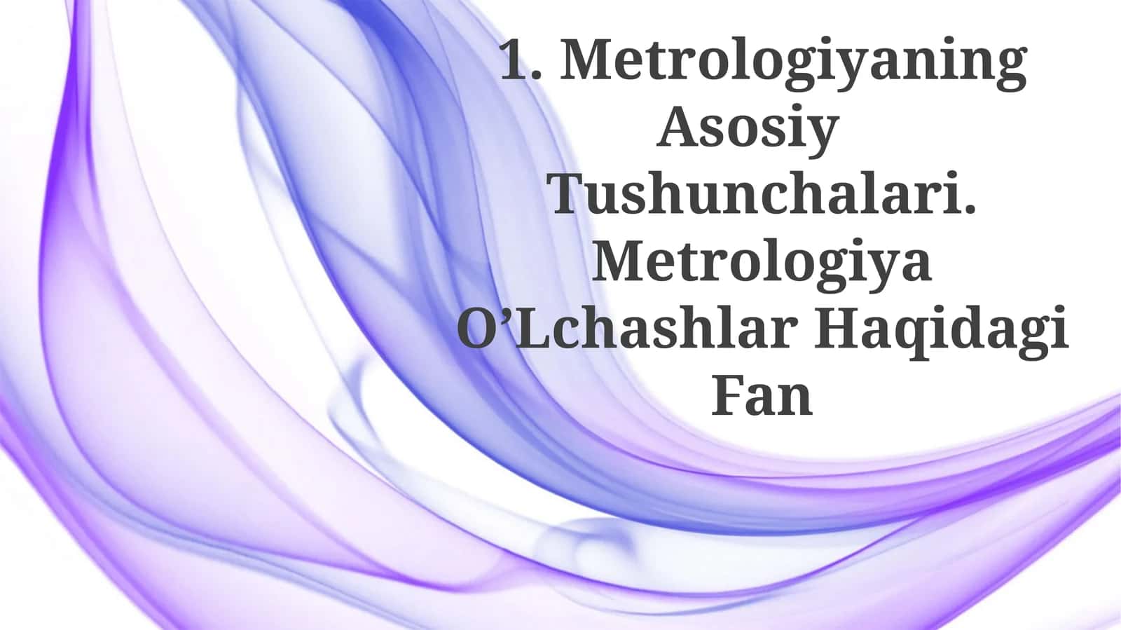 Metrologiyaning Asosiy Tushunchalari