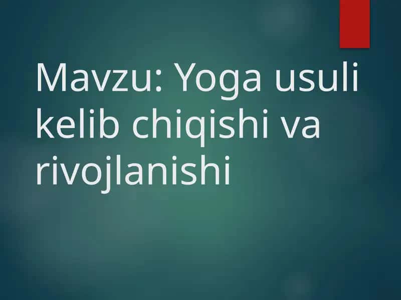 Yoga usuli kelib chiqishi va rivojlanishi