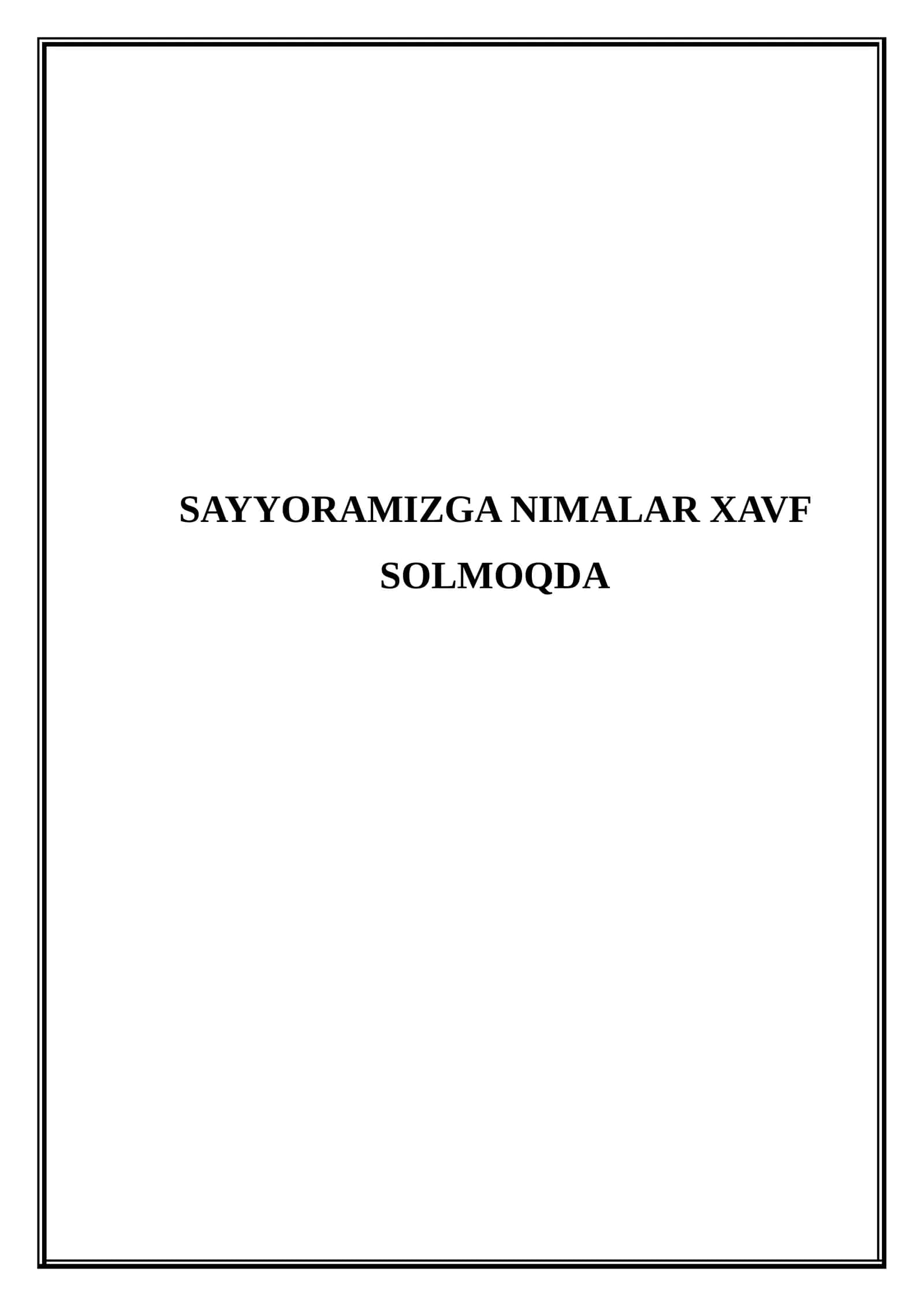 Sayyoramizga nimalar xavf solmoqda (Mikrodars Ishlanma)