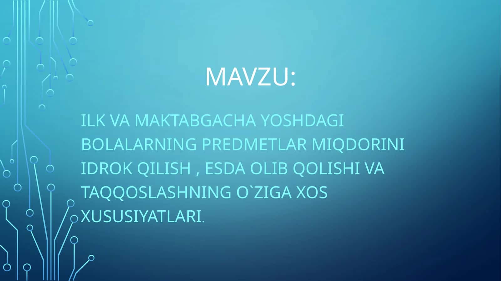 Ilk va maktabgacha yoshdagi bolalarning predmetlar miqdorini idrok qilish, esda olib qolishi va taqqoslashning o`ziga xos xususiyatlari