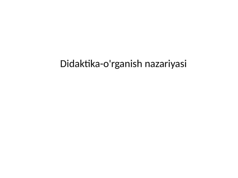 Didaktika-o'rganish nazariyasi