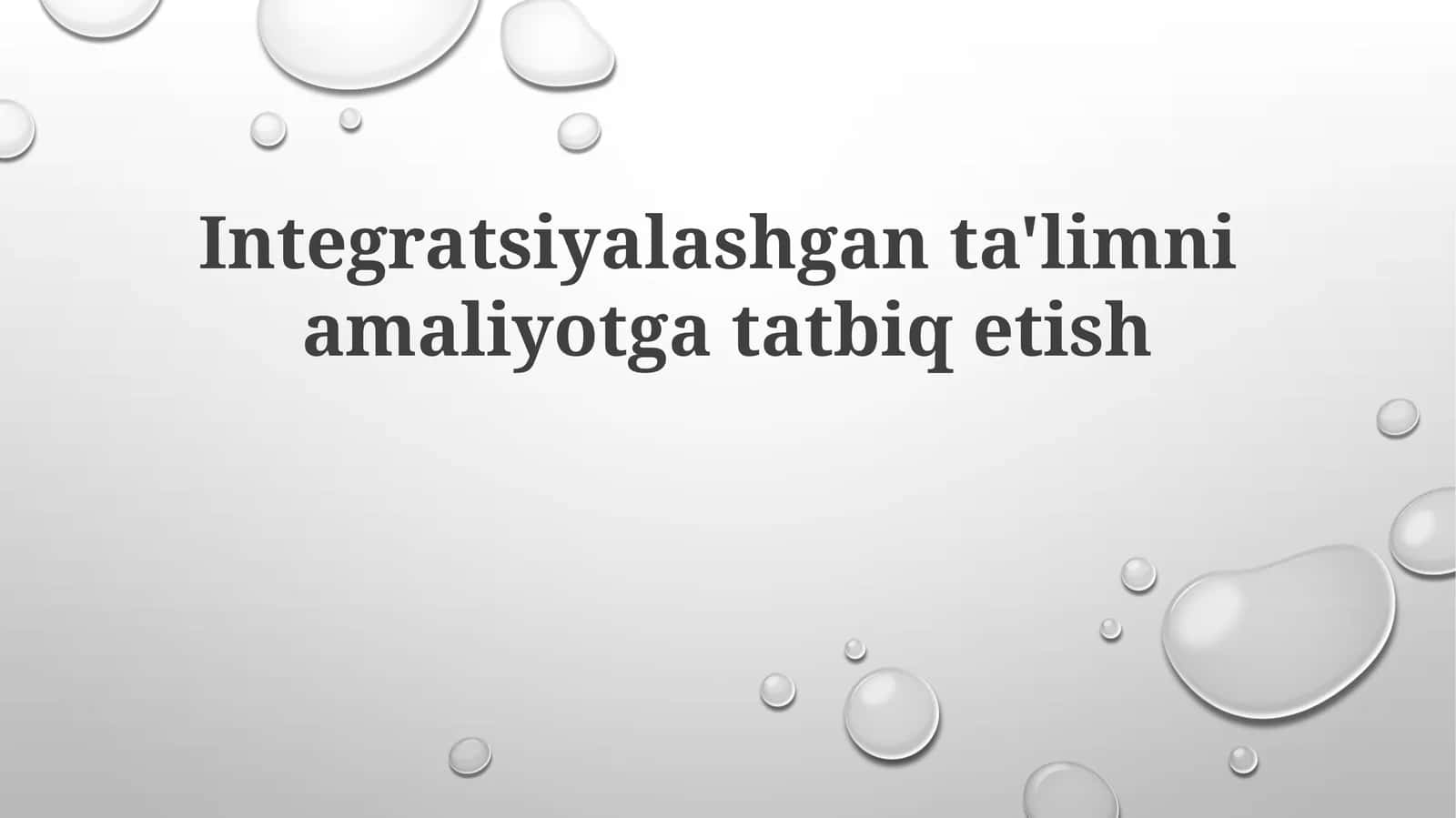 Integratsiyalashgan ta'limni amaliyotga tatbiq etish