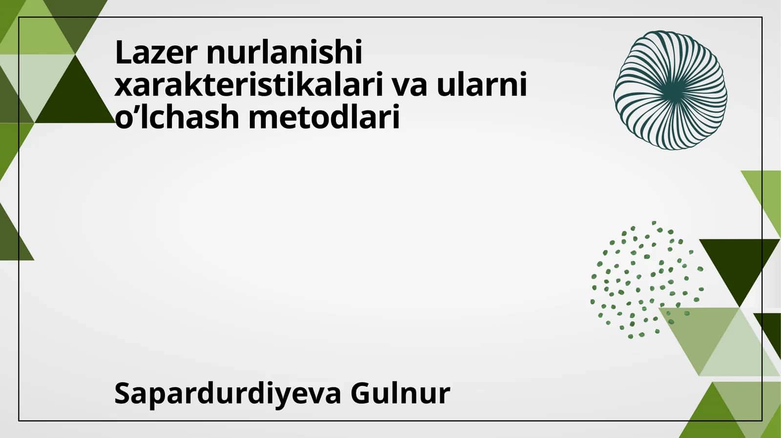 Lazer nurlanishi xarakteristikalari va ularni oʼlchash metodlari
