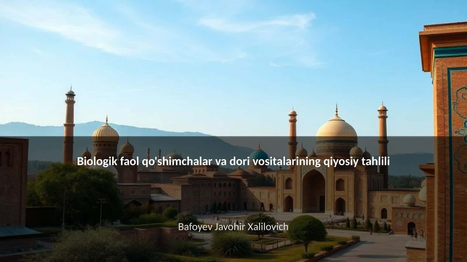 Biologik faol qo'shimchalar va dori vositalarining qiyosiy tahlili