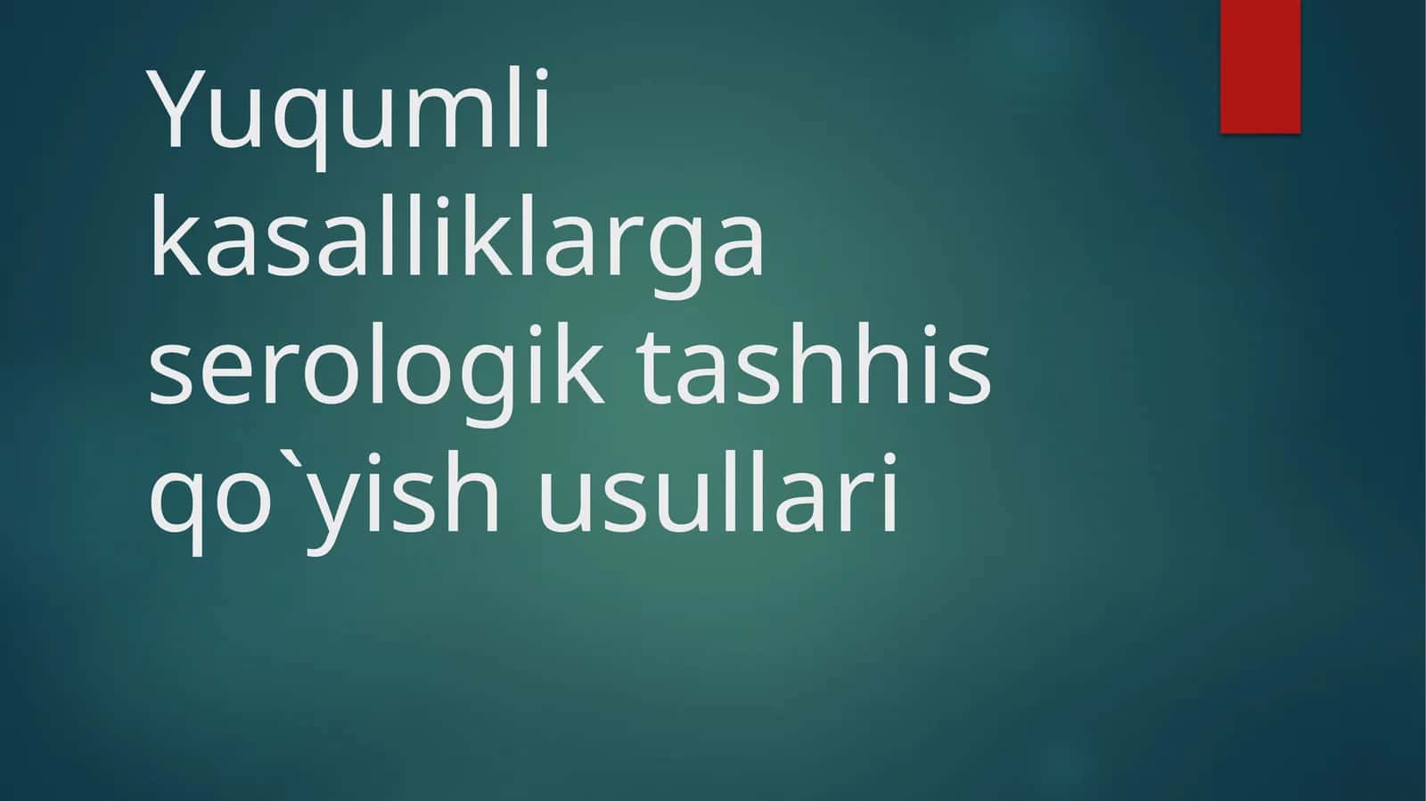 Yuqumlik asalliklarning serologik tashhis qo`yish usullari