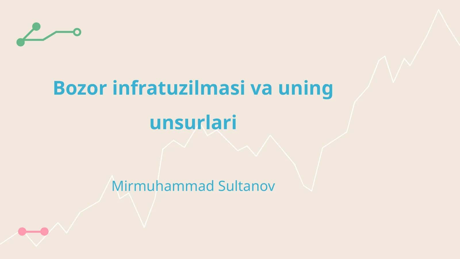 Bozor infratuzilmasi va uning unsurlari