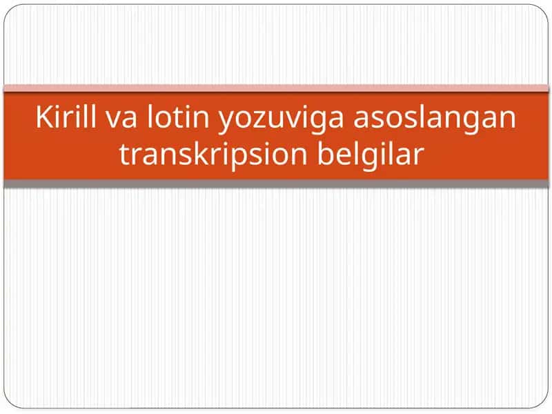 Kirill va lotin yozuviga asoslangan transkripsion belgilar