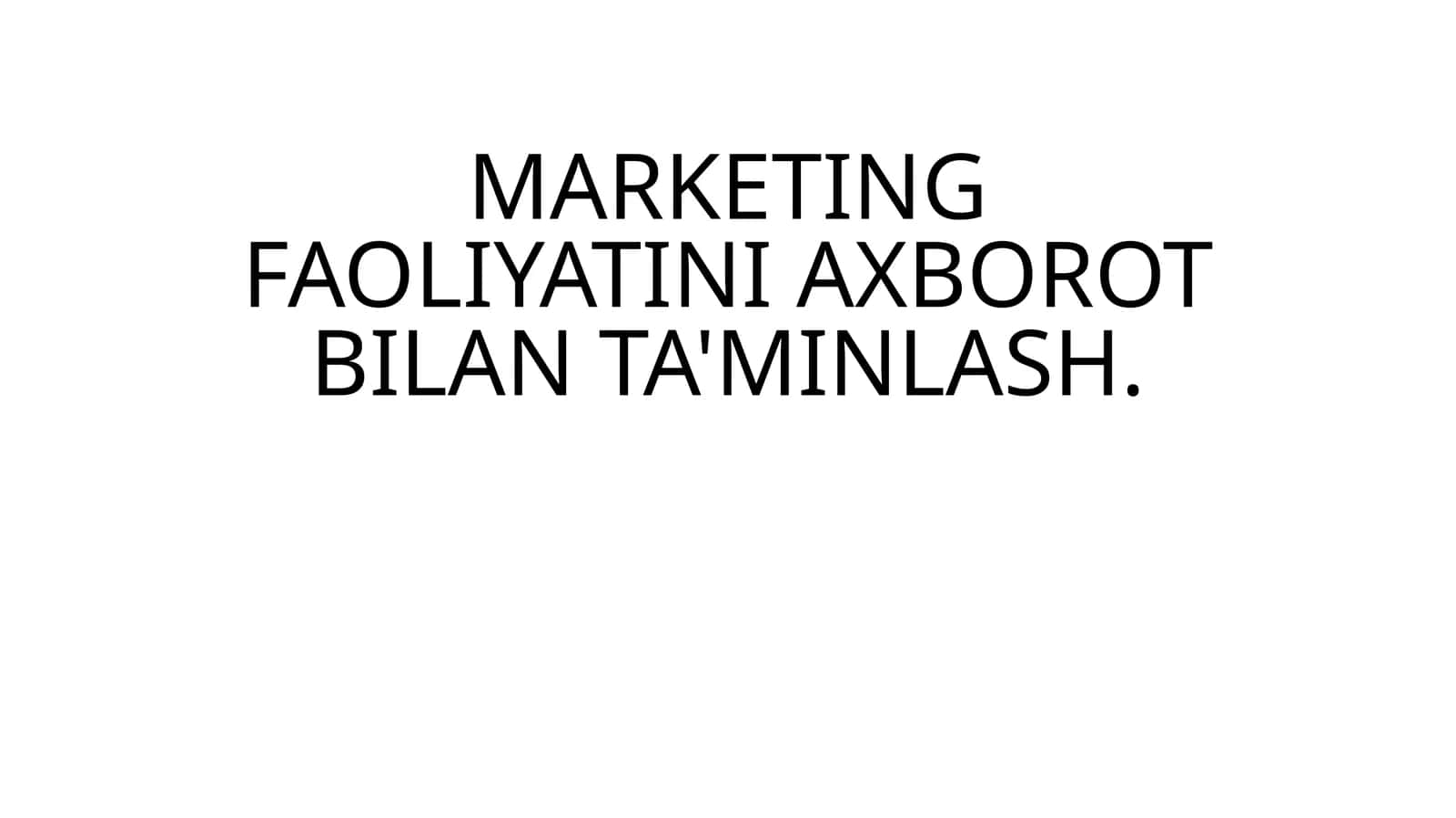 Marketing Faoliyatini Axborot Bilan Ta'minlash