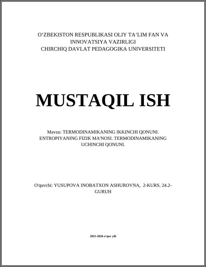 TERMODINAMIKANING IKKINCHI QONUNI. ENTROPIYANING FIZIK MA'NOSI. TERMODINAMIKANING UCHINCHI QONUNI