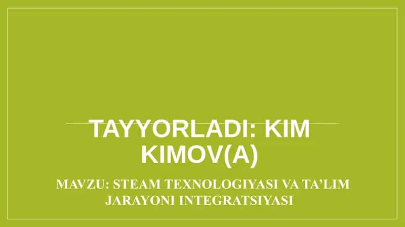 steam texnologiyasi va ta’lim jarayoni integratsiyasi