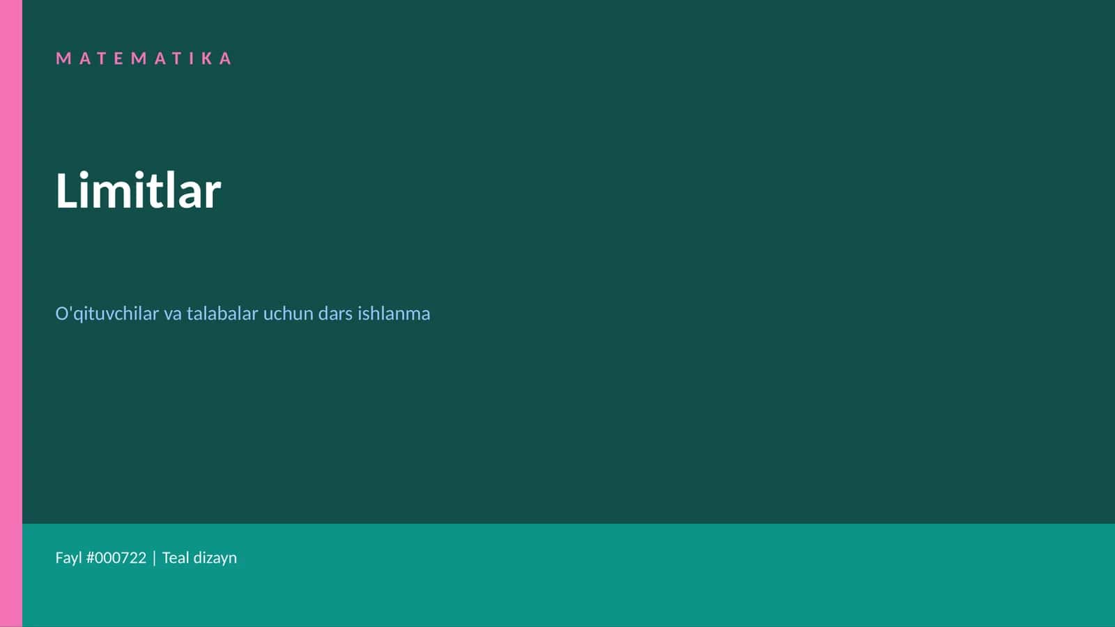 Limitlar O'qituvchilar va Talabalar uchun Dars Ishlanma