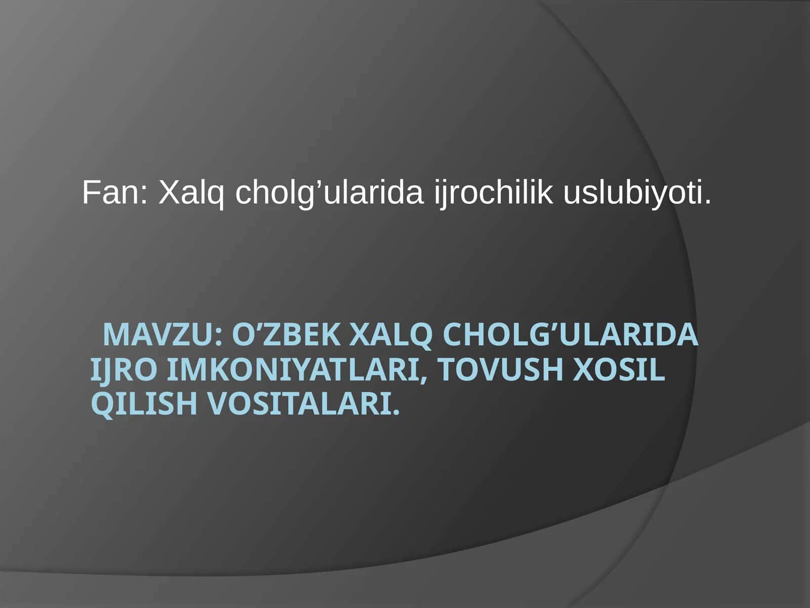Xalqcholg’ularida ijro imkoniyatlari, tovush xosilqilishvositalari
