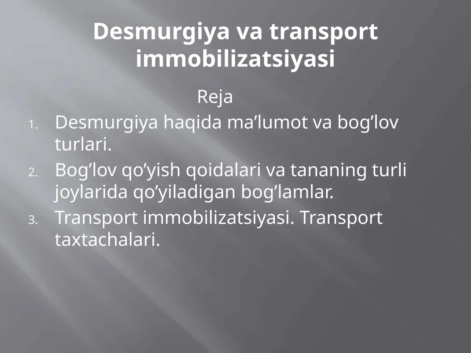 Desmurgiya va transport immobilizatsiyasi