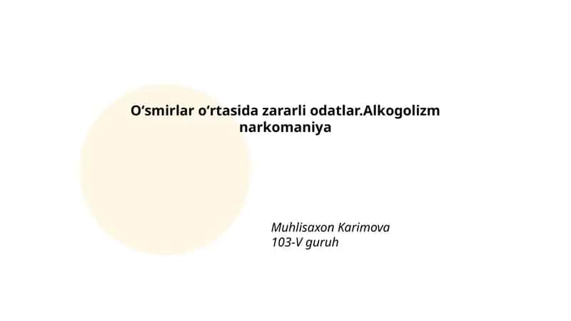 Oʻsmirlar oʻrtasida zararli odatlar. Alkogolizm narkomaniya