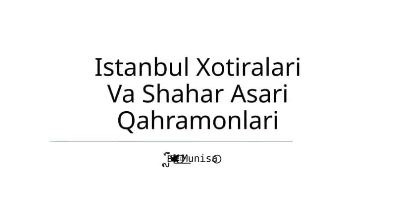 Istanbul Xotiralari Va Shahar Asari Qahramonlari