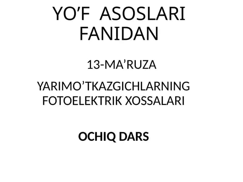 YARIMO’TKAZGICHLARNING FOTOELEKTRIK XOSSALARI