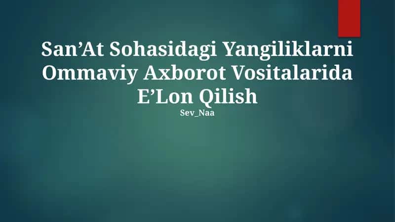 San’At Sohasidagi Yangiliklarni Ommaviy Axborot Vositalarida E’Lon Qilish