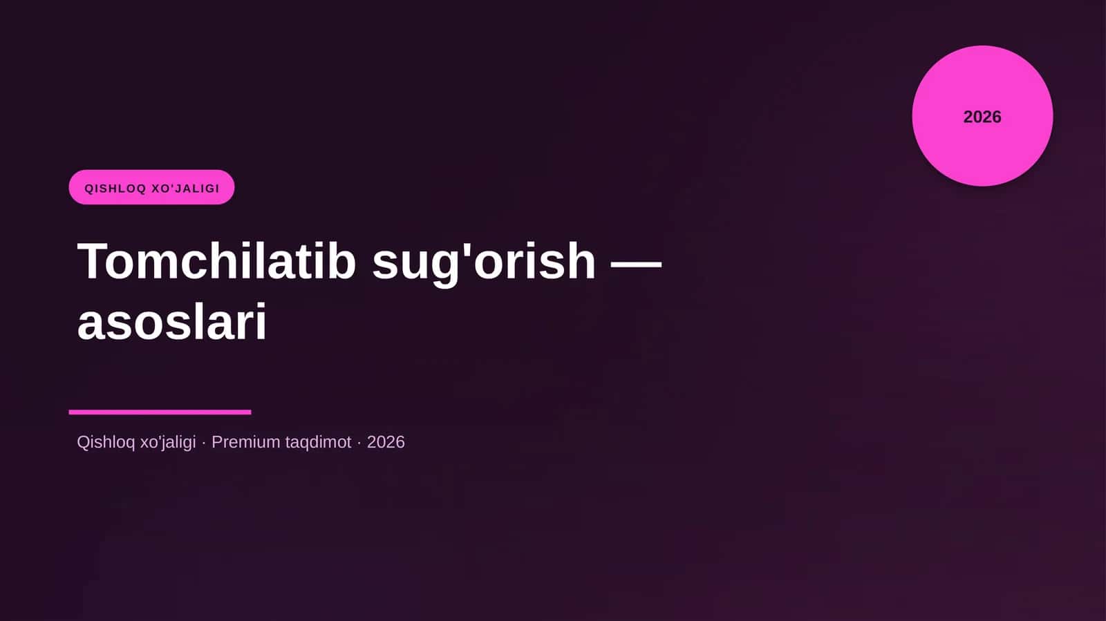 Tomchilatib sug'orish — asoslari