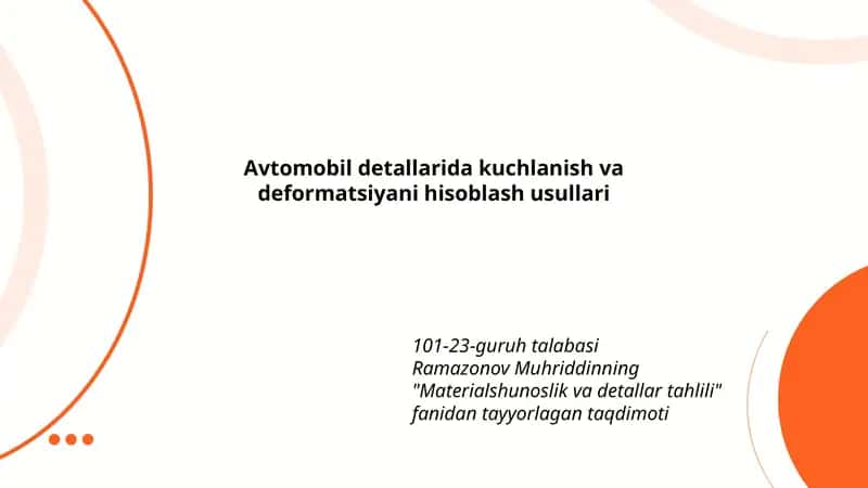 Avtomobil detallarida kuchlanish va deformatsiyani hisoblash usullari