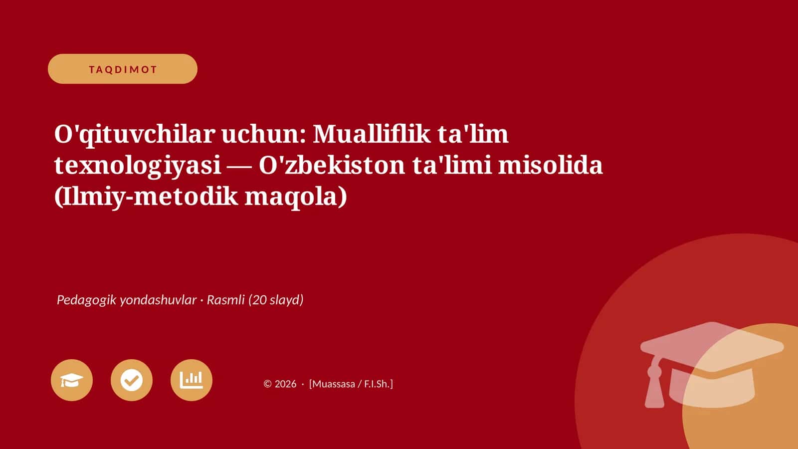 Mualliflik ta'lim texnologiyasi — O'zbekiston ta'limi misolida (Ilmiy-metodik maqola)