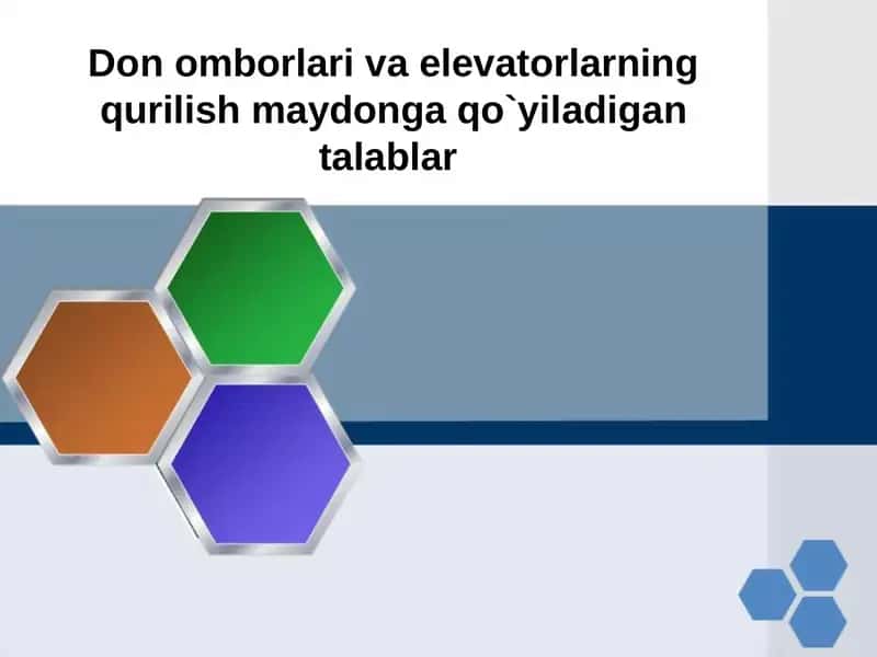 Don omborlari va elevatorlarning qurilish maydonga qo`yiladigan talablar