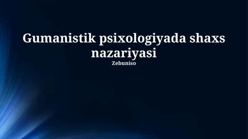 Gumanistik psixologiyada shaxs nazariyasi