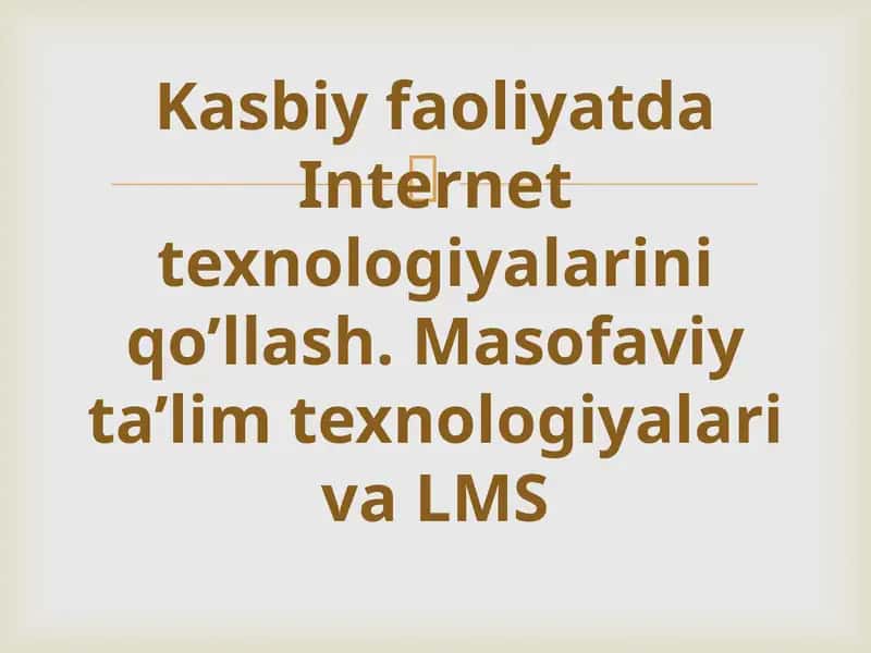 Masofaviy ta'lim texnologiyalari va LMS