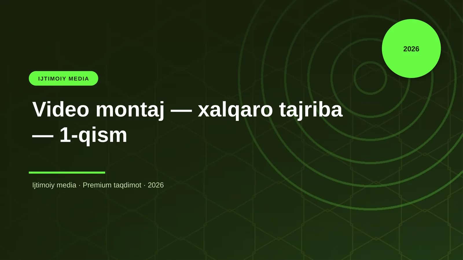 Video montaj — xalqaro tajriba — 1-qism