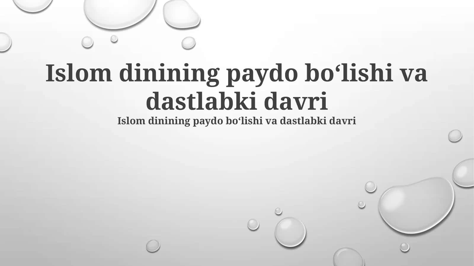 Islom dinining paydo bo‘lishi va dastlabki davri