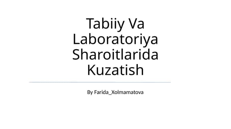 Tabiiy Va Laboratoriya Sharoitlarida Kuzatish