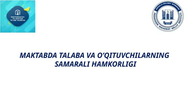 MAKTABDATALABA VAO’QITUVCHILARNING SAMARALI HAMKORLIGI
