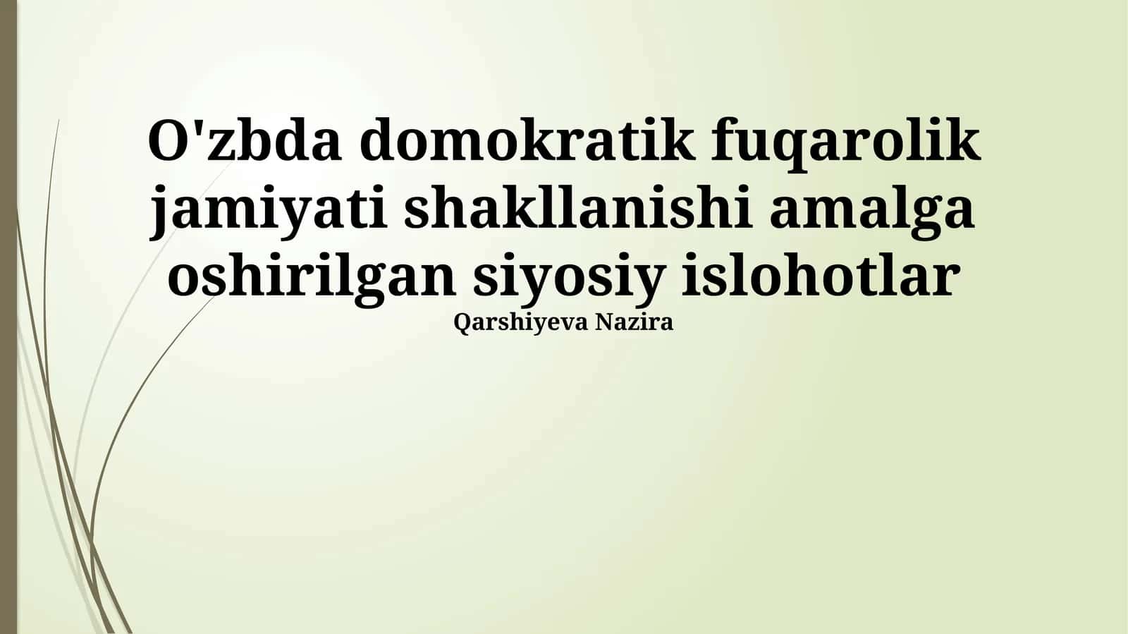 O'zbda domokratik fuqarolik jamiyati shakllanishi amalga oshirilgan siyosiy islohotlar