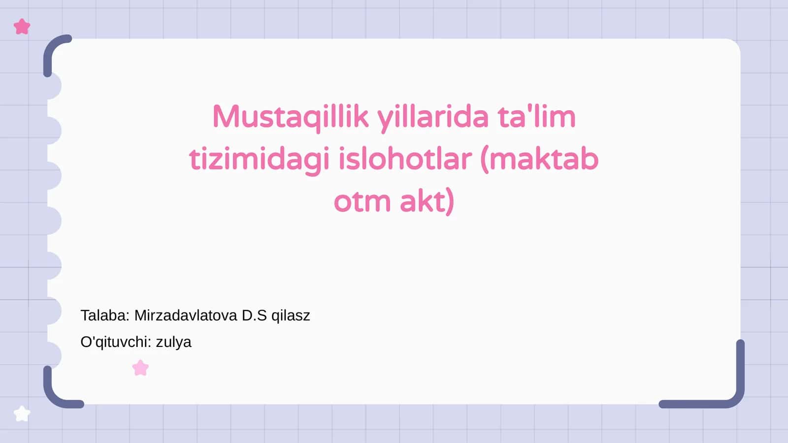 Mustaqillik yillarida ta'lim tizimidagi islohotlar (maktab otm akt)