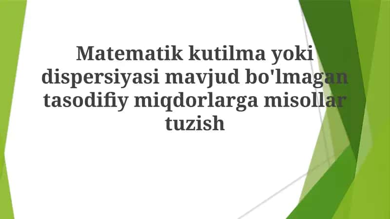 Matematikkutilmayokidispersiyasimavjudbo'lmagantasodifiymiqdorlar