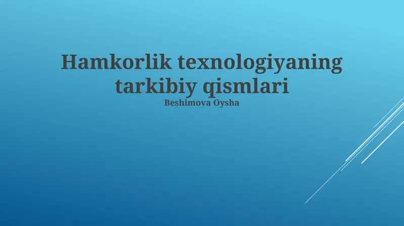 Hamkorlik Texnologiyalarining Tarkibiy Qismlari