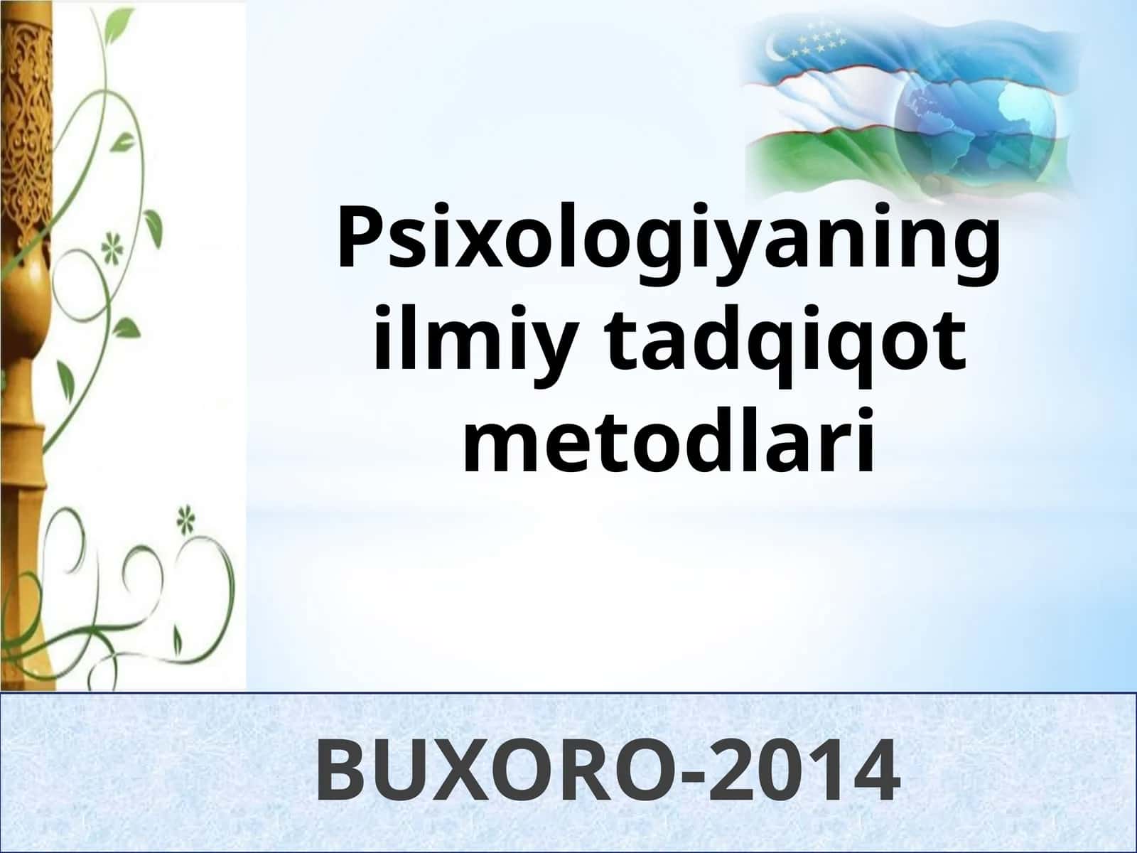 Psixologiyaning ilmiy tadqiqot metodlari