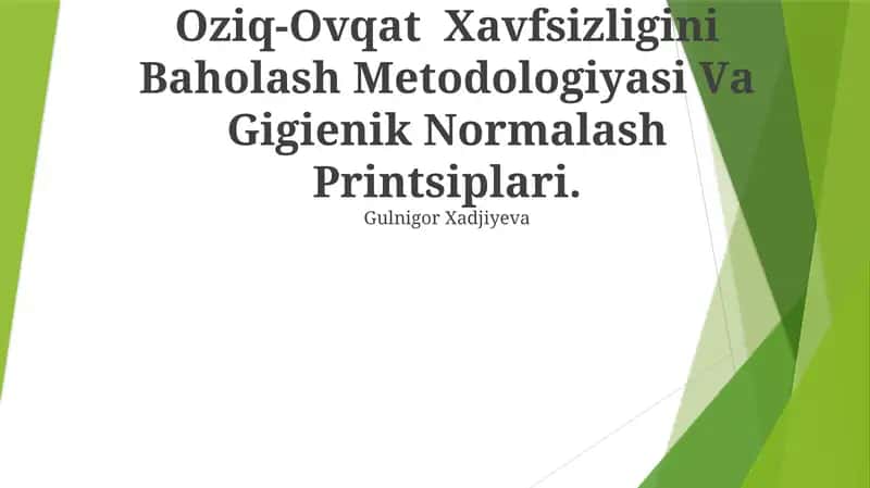 Oziq-Ovqat Xavfsizligini Baholash Metodologiyasi va Gigienik Normalash Printsiplari