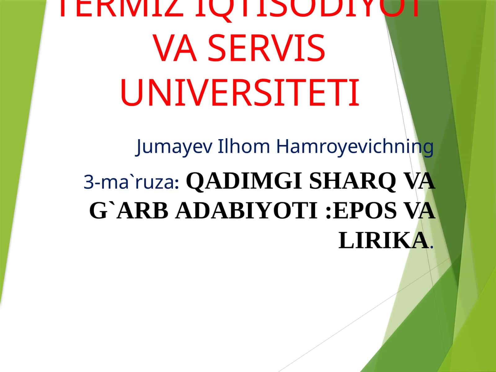3-ma`ruza:QADIMGI SHARQVA G`ARBADABIYOTI:EPOS VA LIRIKA