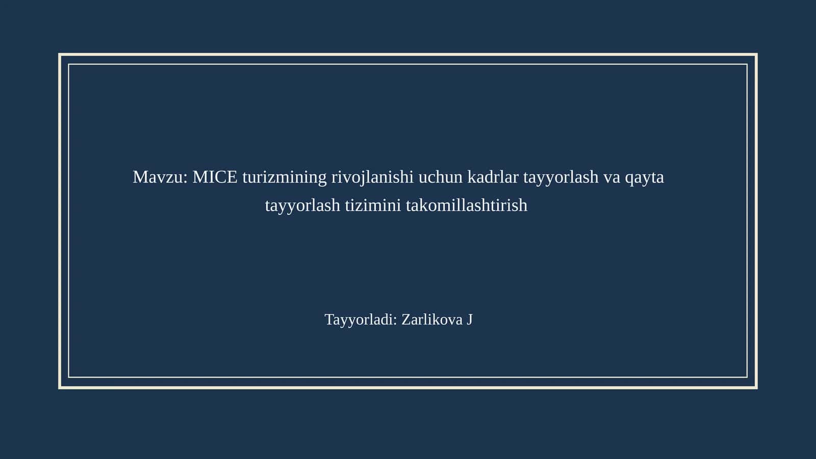 MICE turizmining rivojlanishi uchun kadrlar tayyorlash va qayta tayyorlash tizimini takomillashtirish